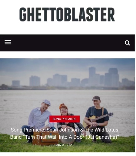 Premiere: Ghettoblaster Magazine – Sean Johnson & The Wild Lotus Band ‘Turn That Wall Into A Door’